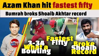 Azam Khan hit fastest fifty | Jasmprit Bumrah broks Shoaib Akhtar record | PAK U19 in WC 2024