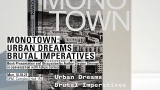 Monotown: Urban Dreams Brutal Imperatives // 10.18.21