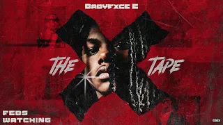 Babyfxce E - Feds Watching [Official Audio]