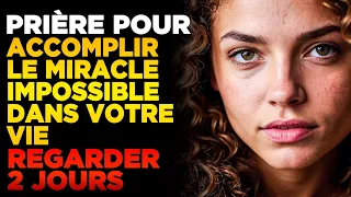 PRIÈRE POUR QUE DIEU FASSE L'IMPOSSIBLE DANS VOTRE VIE - SI VITE QUE C'EN EST EFFRAYANT