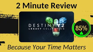 Destiny 2 & Legacy Collection - Two Minute Review!