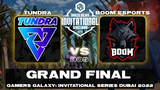 Grand Final 🔴BOOM Esports vs Tundra Esports — GAMERS GALAXY: Invitational Series Dubai 2022 #stopwar