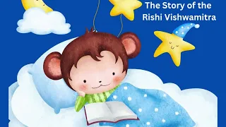 The Story of the Rishi Vishwamitra - Bedtime story