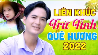 Liên khúc 20 Bài Trữ Tình Quê Hương Đặc Biệt - Nhạc Dân Ca Trữ Tình Sôi Động 2022