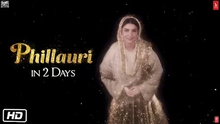 Phillauri | 2 Days To Go | Anushka Sharma | Diljit Dosanjh | Suraj Sharma