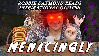 Menacingly Inspirational Quotes (ft. Robbie Daymond, Voice of Akechi & Hubert)