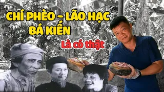 CHÍ PHÈO, LÃO HẠC VÀ BÁ KIẾN là CÓ THẬT | LÀNG VŨ ĐẠI ngày ấy và bây giờ ra sao ?