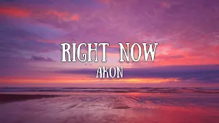 Akon - Right Now (Na Na Na) (Lyrics + Slowed + Reverb)