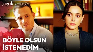 Ya Çok Seversen 10. Bölüm - Böyle Olsun İstemedim