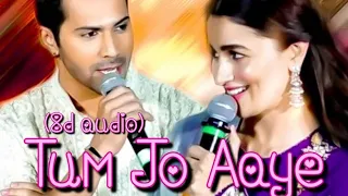 Tum Jo Aaye (8d audio) | Varia funny scenes | Varia vm | love that never ends