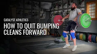 How to Quit Bumping Your Cleans Forward | Olympic Weightlifting Technique