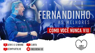 Fernandinho ''As Melhores'' (Como Você Nunca Viu)