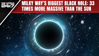 Black Hole In Milky Way Helps Connect 2 Theories: European Space Agency Scientist