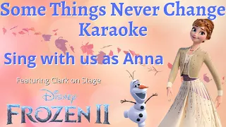 Some Things Never Change Karaoke (sing with me as Anna) - from Frozen 2