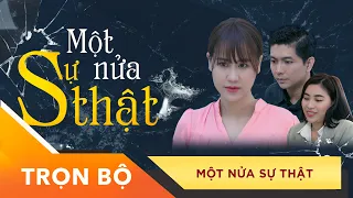 Tiểu tam thời nay giật chồng cũng có kế hoạch, "Một Nửa Sự Thật" bại lộ - Phim Trọn Bộ#xchp #ionetv