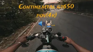 Continental GT650 POV💥(4K) Raw sound🔊💆🏻‍♂️.....