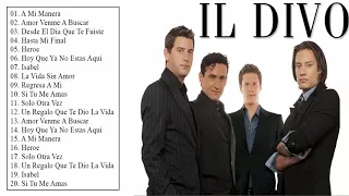 Il Divo Sus Grandes Y Mejores Canciones (Exitos De Coleccion)