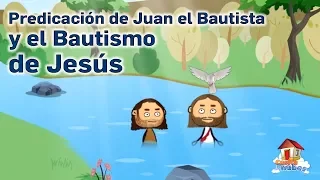 Predicación de Juan el Bautista y el Bautismo de Jesús