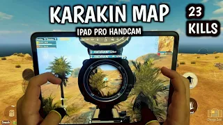 23 KILLS!!🔥IN KARAKIN MAP | IPAD PRO 4-FINGERS CLAW PUBG HANDCAM GAMEPLAY