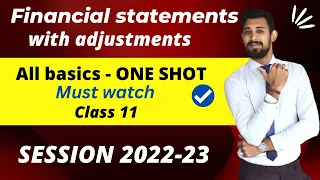 Financial statements with Adjustments | Class 11 | Part 1