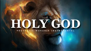 Holy God | Prophetic Worship Music Instrumental