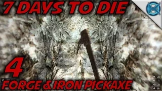 7 Days to Die -Ep. 4- "Forge & Iron Pickaxe" -Let's Play 7 Days to Die Gameplay- Alpha 14 (S14.5)