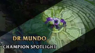 ► Dr. Mundo ◀  League of Legends ▂ Champion Spotlight