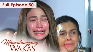 Full Episode 50 | Magpahanggang Wakas