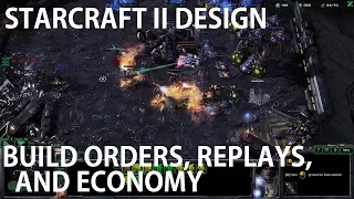 StarCraft II Design - Build Orders, Replays, and Economy Design