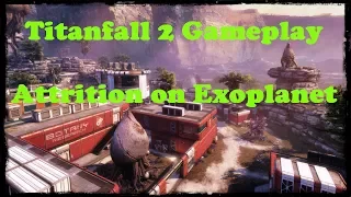 Titanfall 2 Gameplay Attrition on Exoplanet (No Commentary)