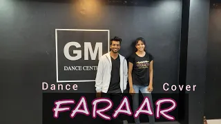 FARAAR | Dance Cover | Deepak Tulsyan Choreography | GM Dance Centre | Birthday Special Video