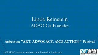 2022 ADAO Asbestos Awareness and Prevention Conference: Linda's Welcome, Art, Advocacy, & Action