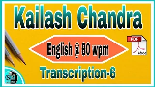 Kailash Chandra 80 wpm Transcription-6 Volume-1 || English Transcription 80 wpm | 80 wpm Dictation |