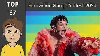 Eurovision Song Contest 2024: My Top 37 (After Show. With comments.)