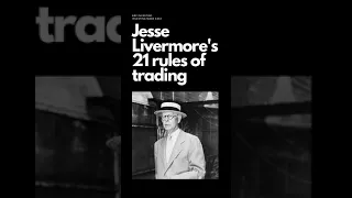 Jesse Livermore 21 trading rules   #stockmarket #stocks #jesselivermore #trading #finance #investing