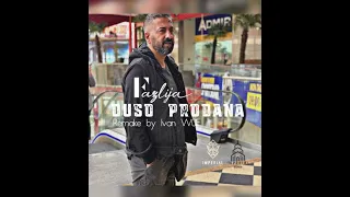 Fazlija - Duso Prodana (Remake by Ivan WOLF)