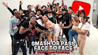 SMASH OR PASS BUT FACE TO FACE YOUTUBERS EDITION!