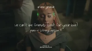 Ariana Grande - we can't be friends (Piano & String Version)