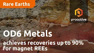 OD6 Metals achieves recoveries up to 90% for magnet REEs