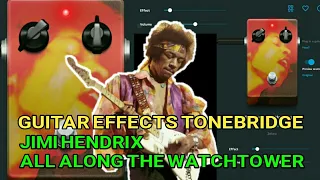 Jimi Hendrix All Along The Watchtower Guitar Effect | Tonebridge Demo