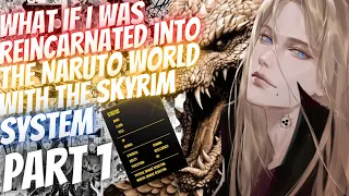 What If I Was Reincarnated Into The Naruto World With The Skyrim System | Part 1