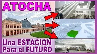 🛑 The WORKS that will Change ATOCHA Completely / High Speed / Tunnel with Chamartín / Madrid