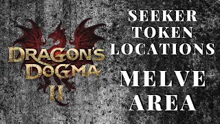 Dragon's Dogma 2: Melve Area Seeker Tokens