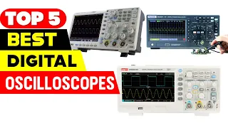 Top 5 Digital Oscilloscopes for 2023 | Which One Should You Choose?