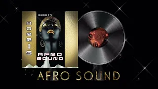 Afro Sound By MOrris Oct 2022 Session 69