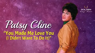 Patsy Cline - You Made Me Love You (I Didn't Want To Do It) (with Lyrics)