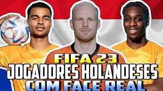 FIFA 23 - JOGADORES HOLANDESES COM FACE REAL PARA SEU MODO CARREIRA REALISTA!🇳🇱