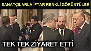 Recep Tayyip Erdoğan, Sanatçılar ile İftar yaptı, onlarla Tek Tek İlgilendi.