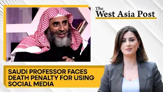 The West Asia Post: Saudi professor faces death penalty for using social media