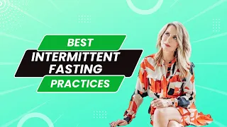 Intermittent Fasting Best Practices